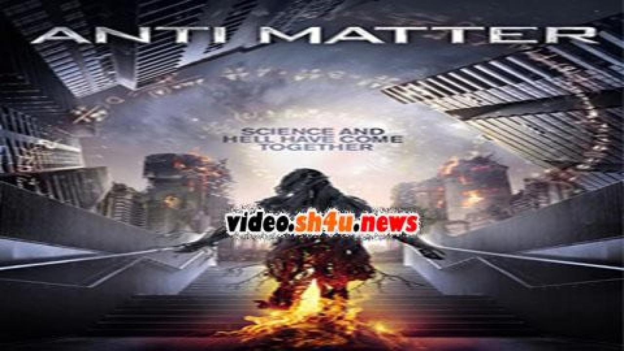 فيلم Anti Matter 2016 مترجم - HD