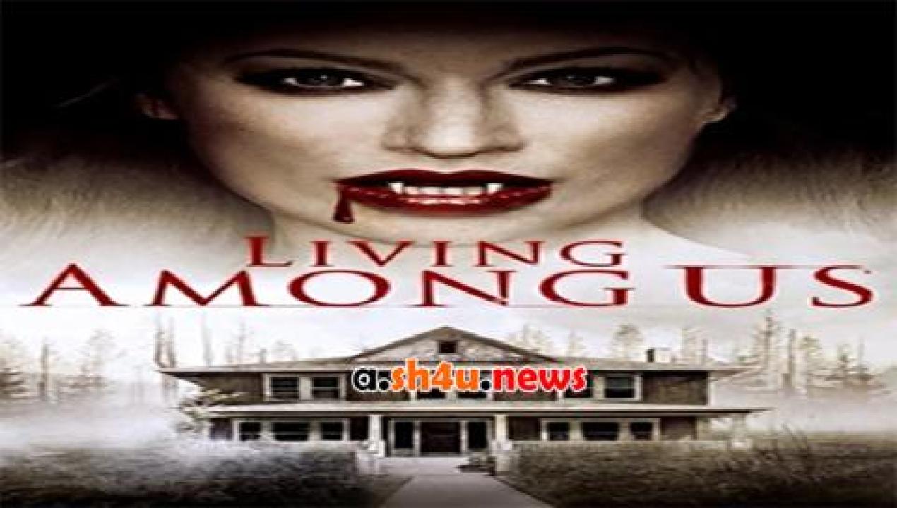 فيلم Living Among Us 2018 مترجم - HD