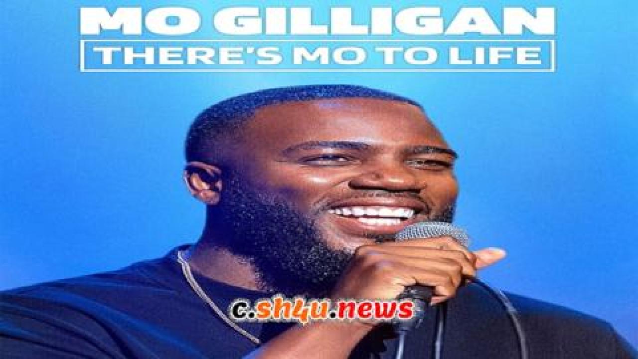 فيلم Mo Gilligan Theres Mo to Life 2022 مترجم - HD