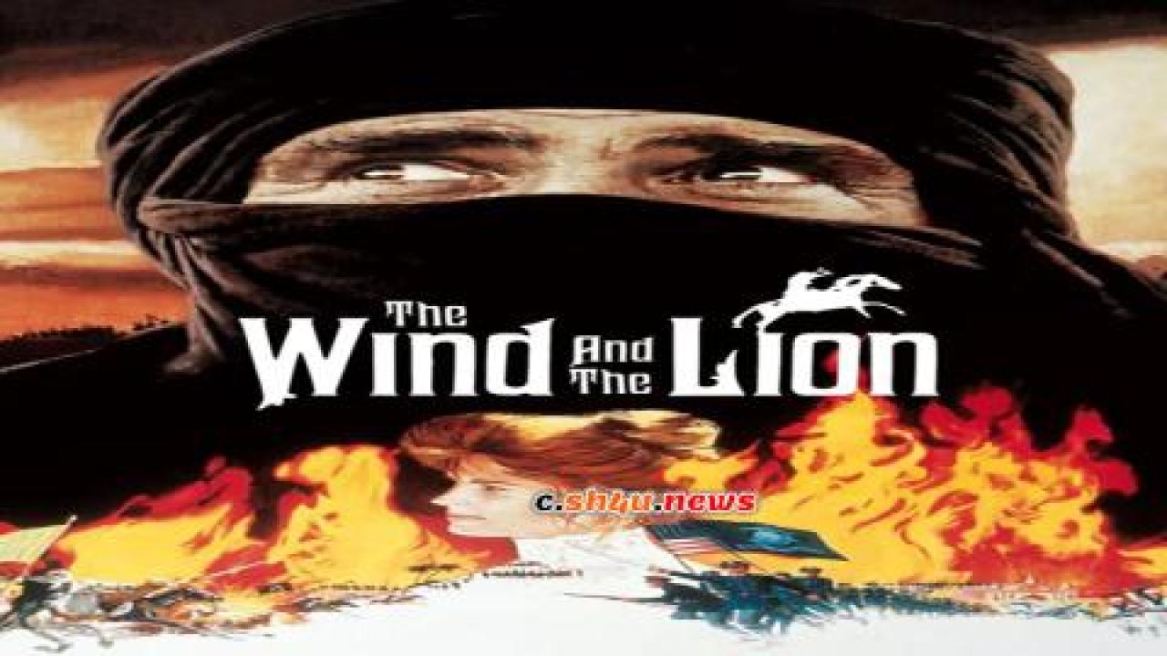 فيلم The Wind and the Lion 1975 مترجم - HD