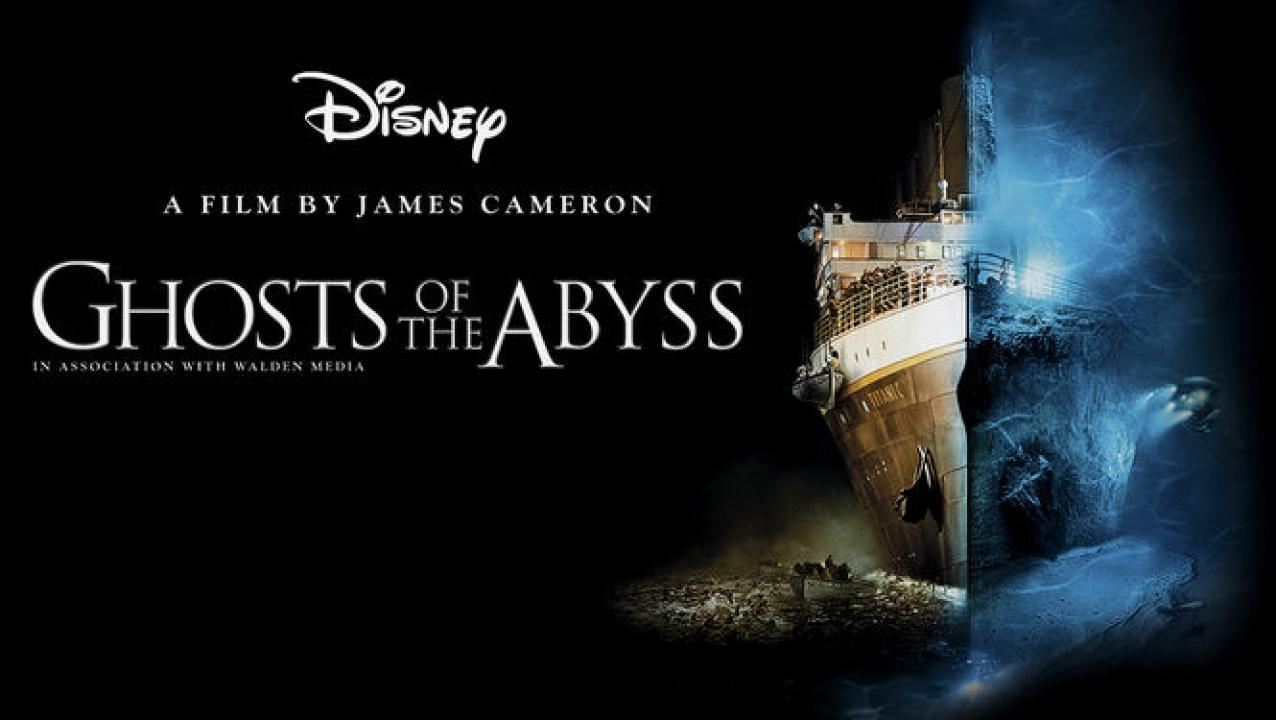 فيلم Ghosts of the Abyss 2003 مترجم كامل HD