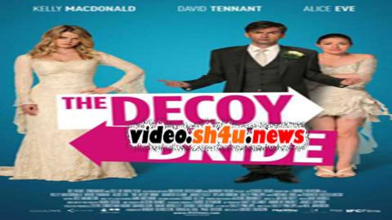 فيلم The Decoy Bride 2011 مترجم - HD