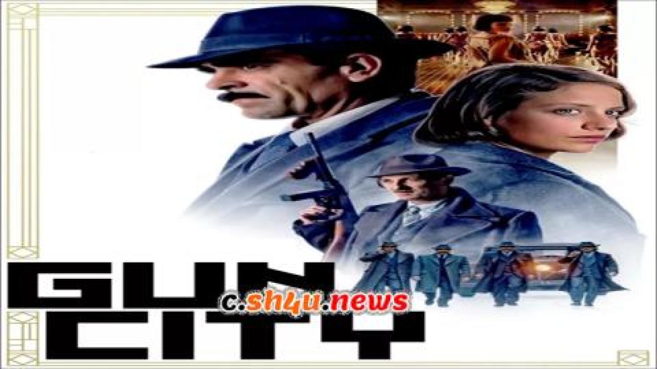 فيلم Gun City 2018 مترجم - HD