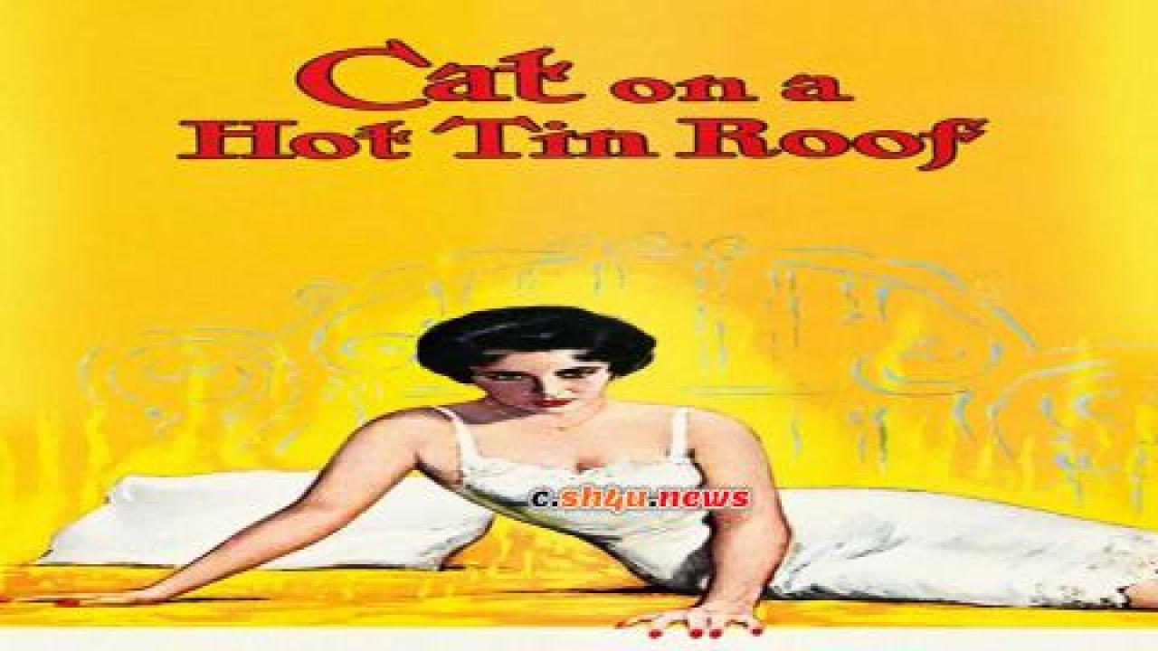 فيلم Cat on a Hot Tin Roof 1958 مترجم - HD