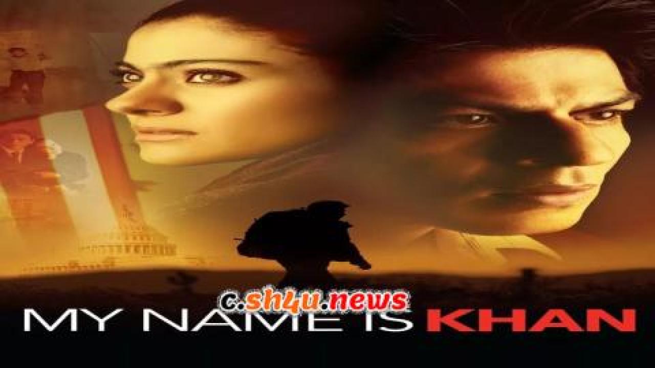 فيلم My Name Is Khan 2010 مترجم - HD