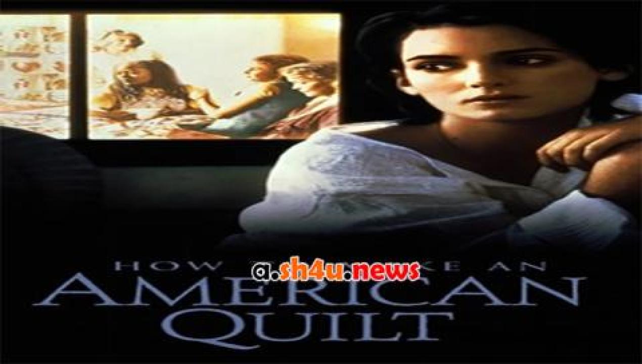 فيلم How To make An American Quilt 1995 مترجم - HD