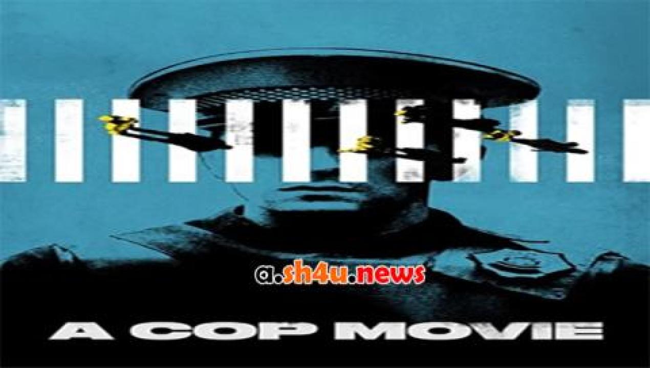 فيلم A Cop Movie 2021 مترجم - HD