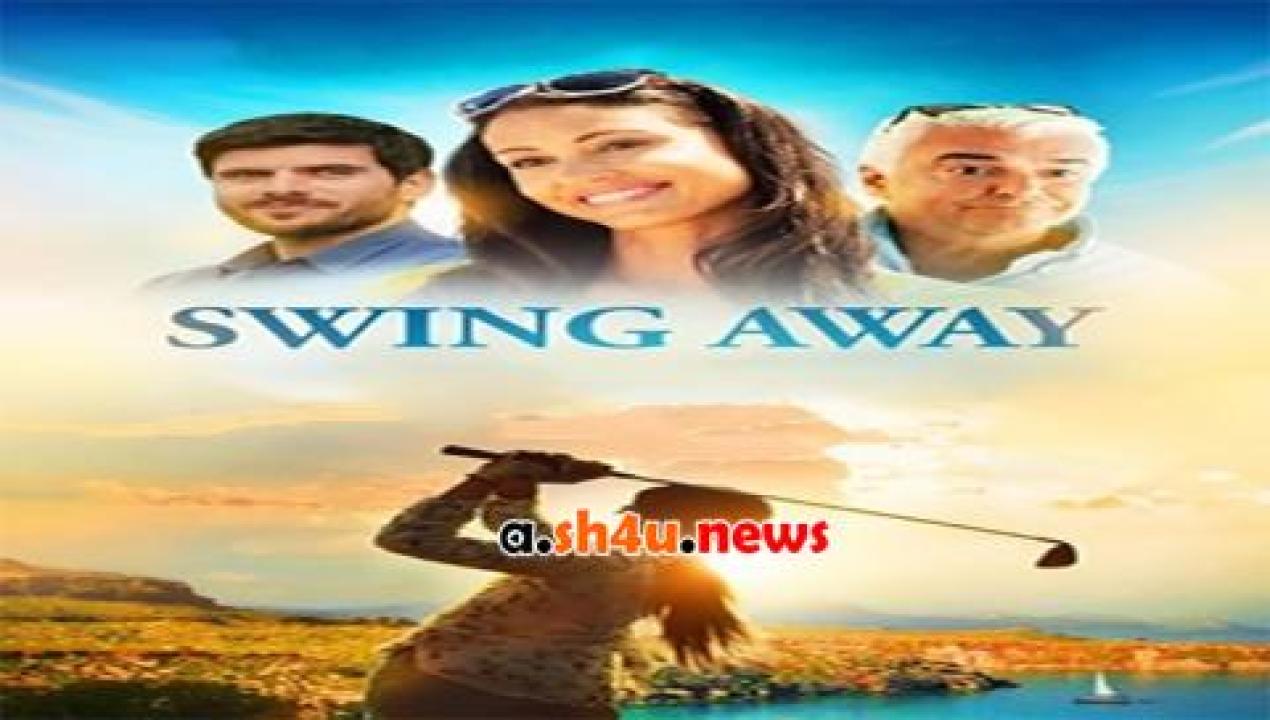 فيلم Swing Away 2016 مترجم - HD