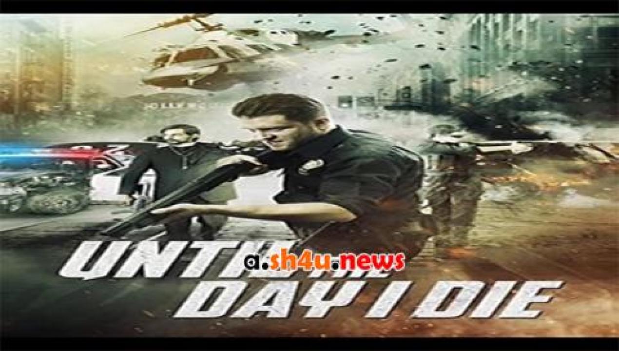 فيلم Until the Day I Die Part 1 2016 مترجم - HD