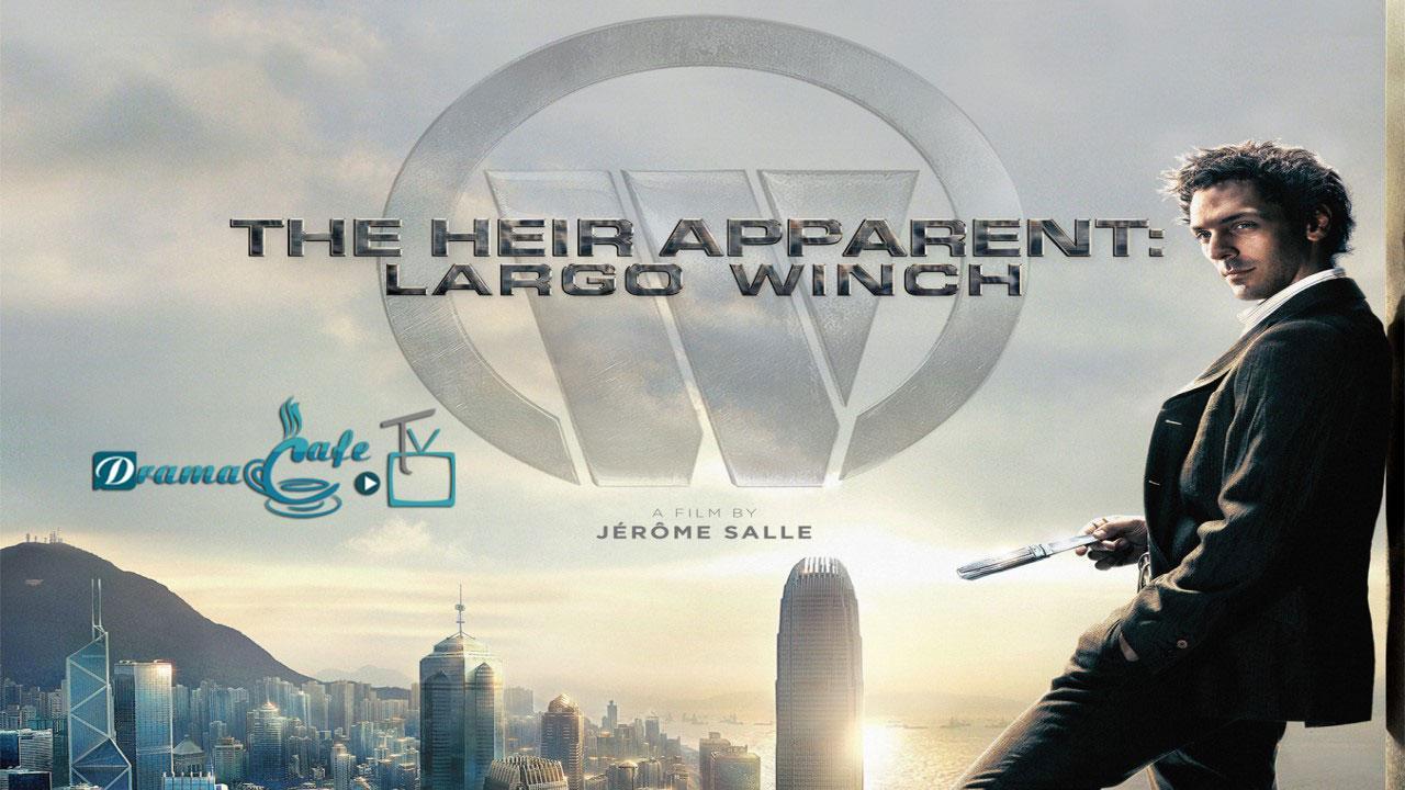 فيلم The Heir Apparent: Largo Winch 2008 مترجم كامل HD