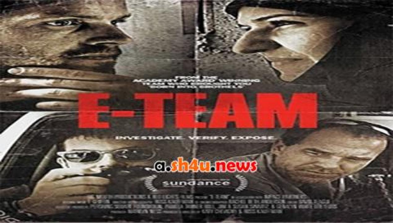 فيلم E-Team 2014 مترجم - HD