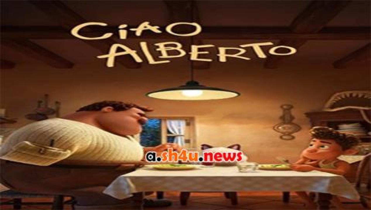 فيلم Ciao Alberto 2021 مترجم - HD