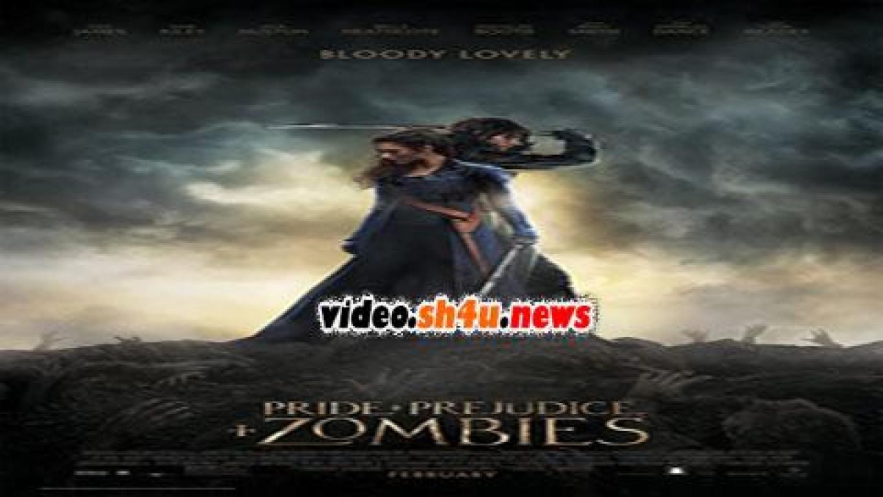 فيلم Pride And Prejudice And Zombies 2016 مترجم - HD