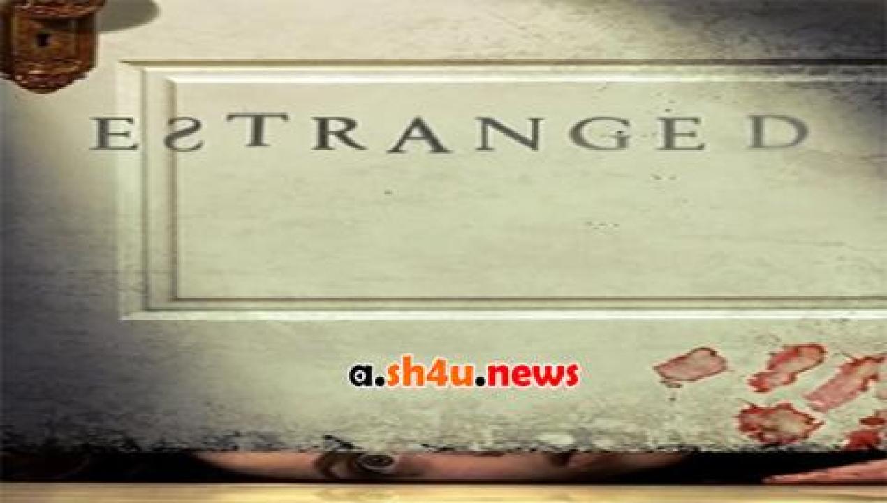 فيلم Estranged 2015 مترجم - HD