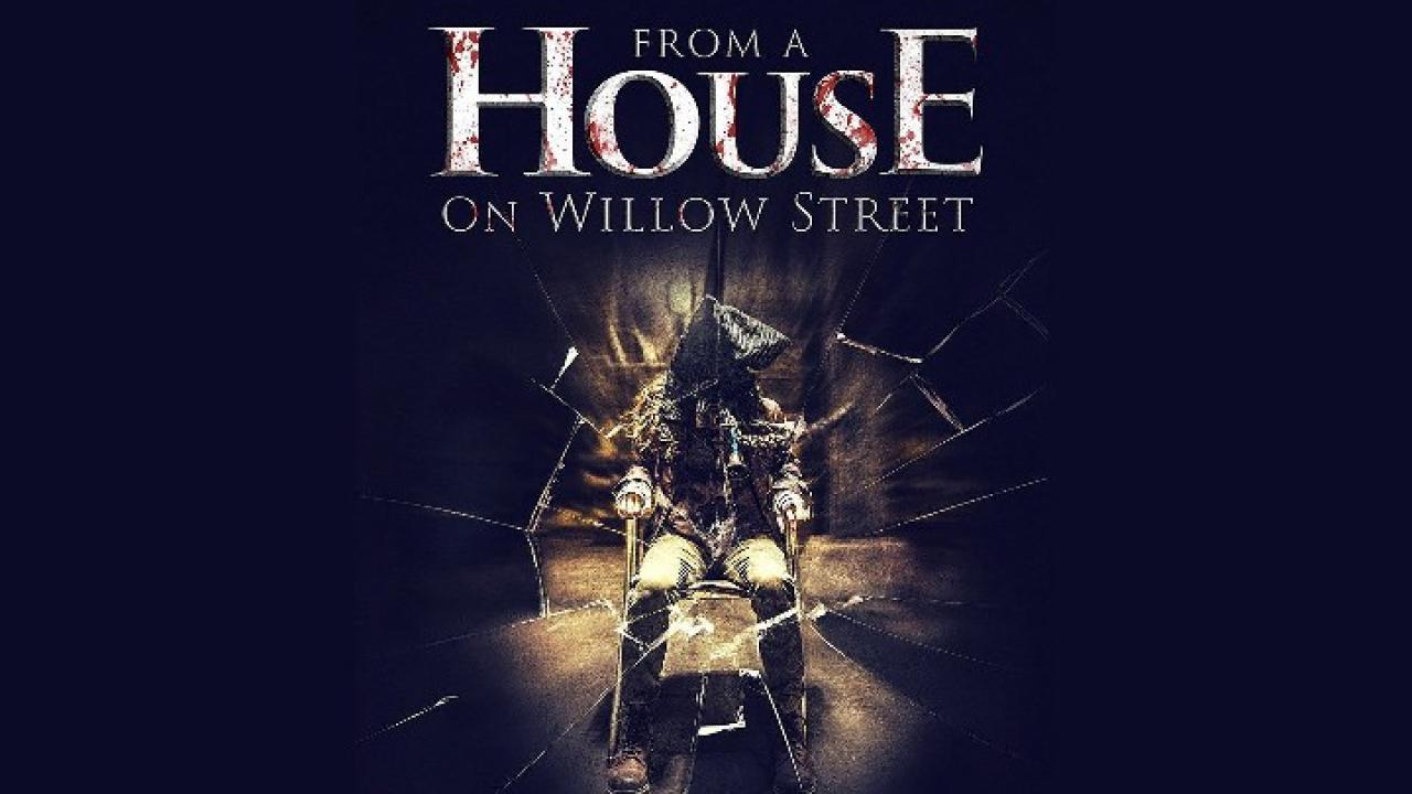 فيلم From a House on Willow Street 2016 مترجم كامل HD