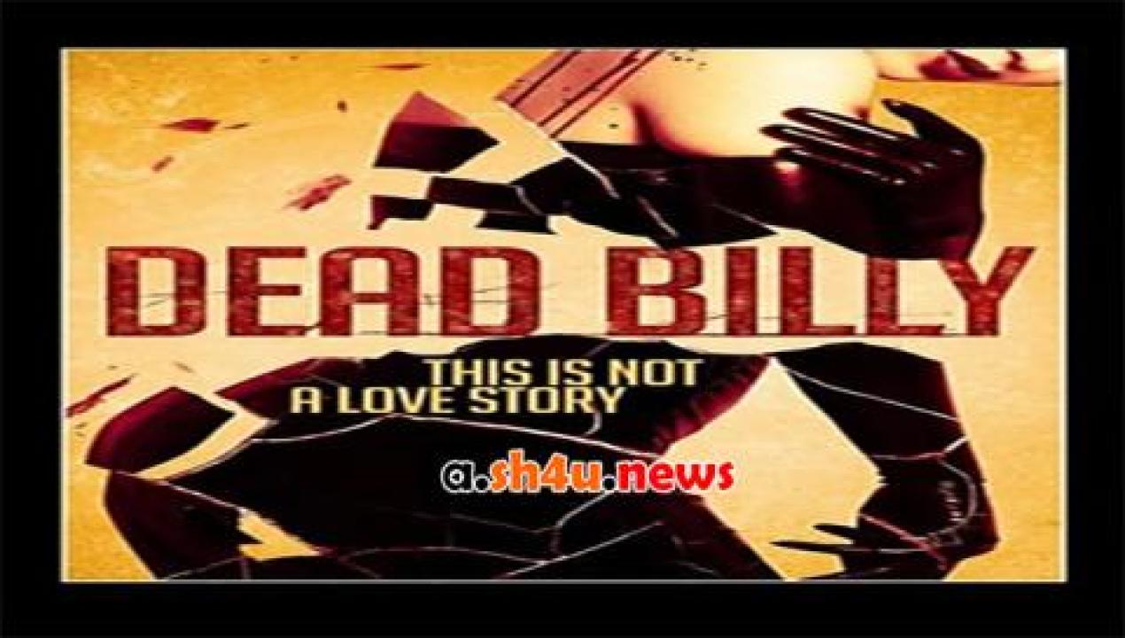 فيلم Dead Billy 2016 مترجم - HD