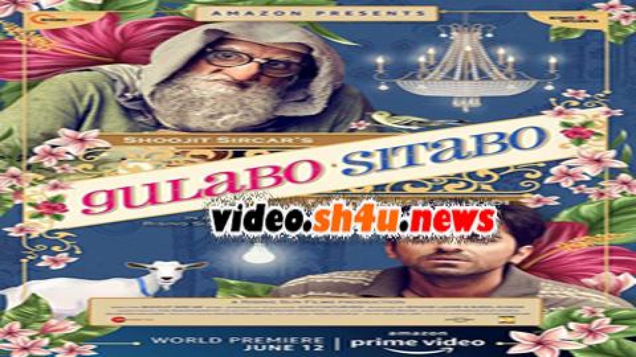 فيلم Gulabo Sitabo 2020 مترجم - HD