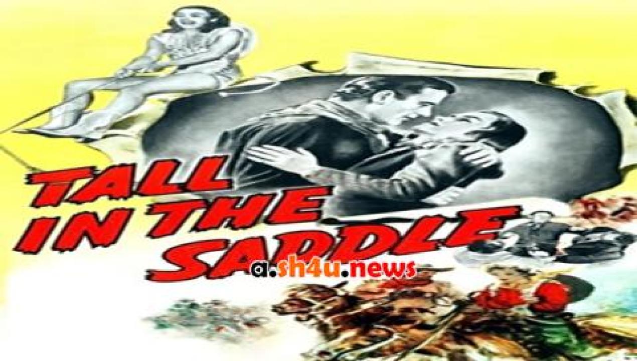 فيلم Tall in the Saddle 1944 مترجم - HD