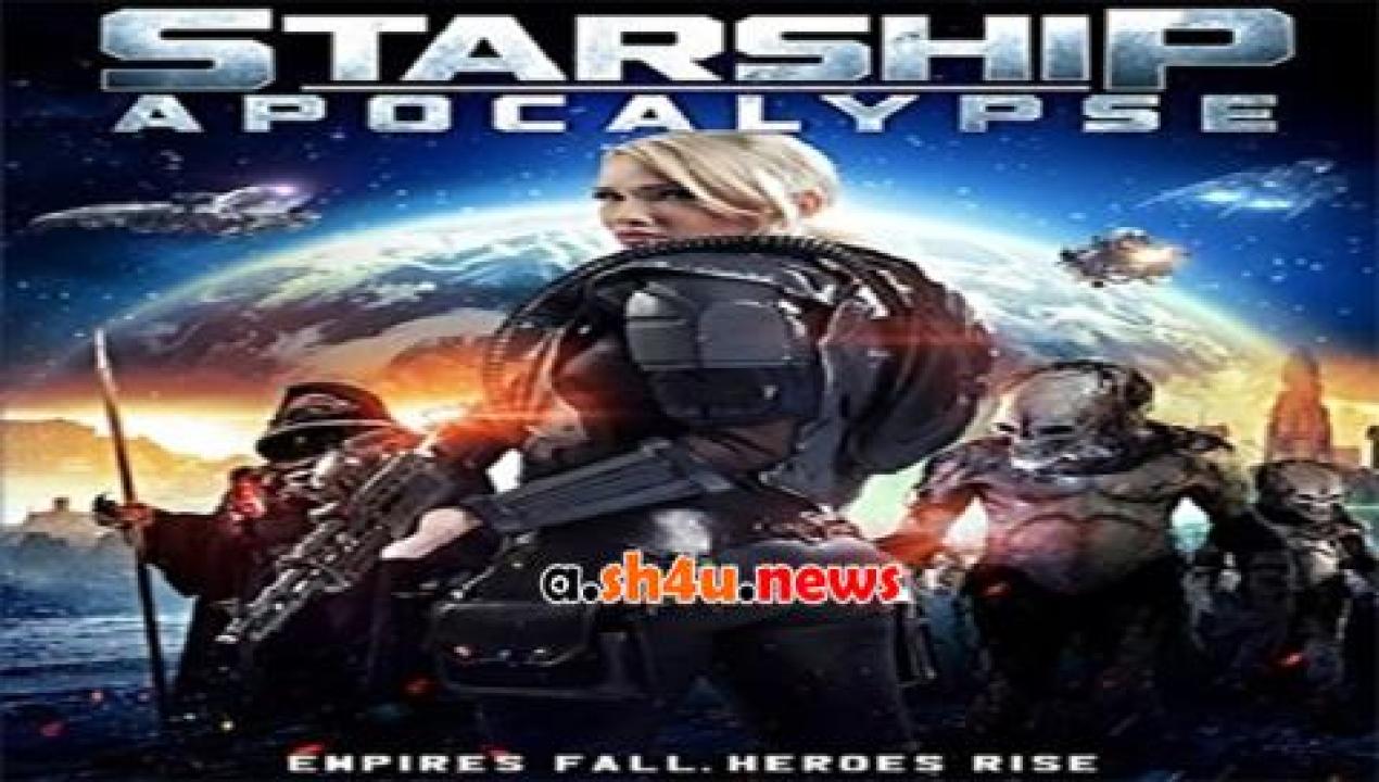 فيلم Starship Apocalypse 2014 مترجم - HD