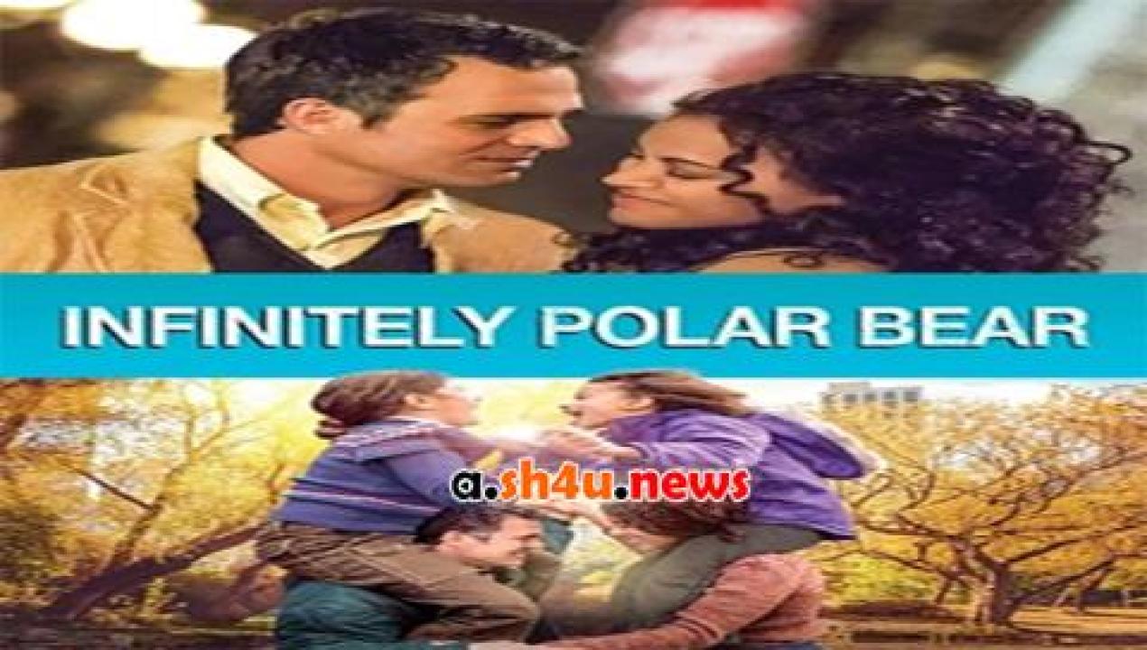 فيلم Infinitely Polar Bear 2014 مترجم - HD