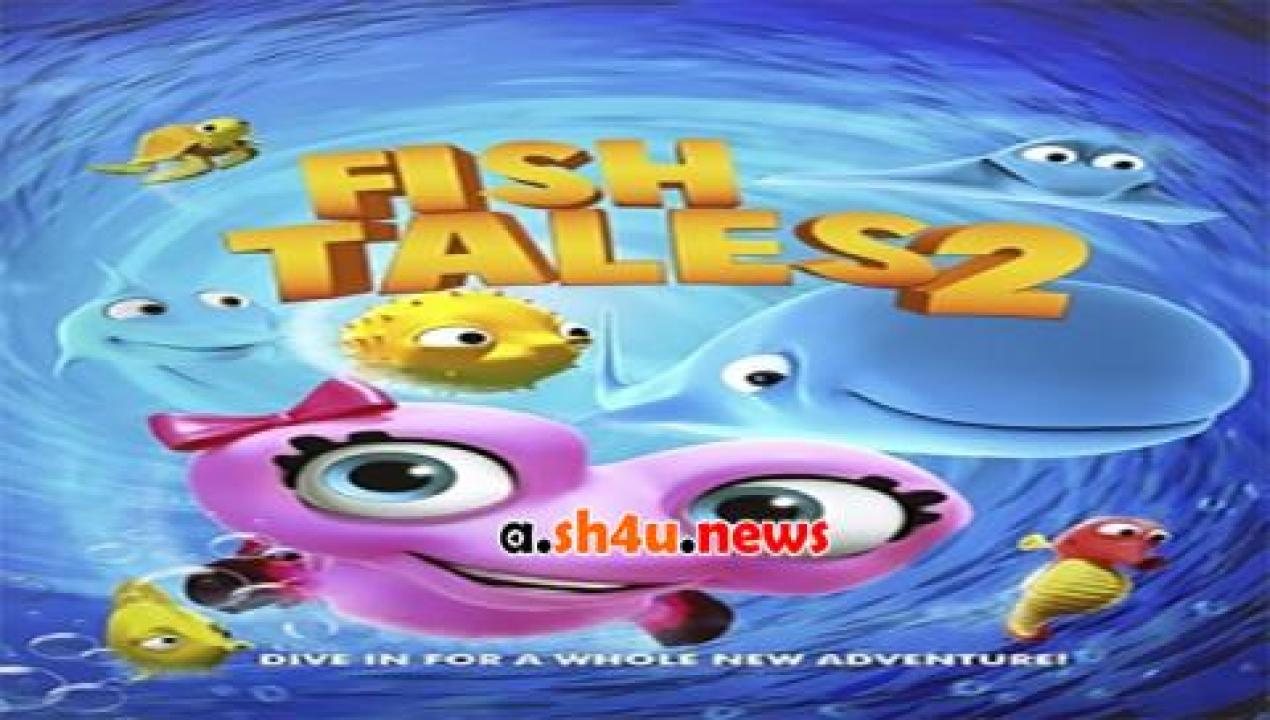 فيلم Fishtales 2 2017 مترجم - HD