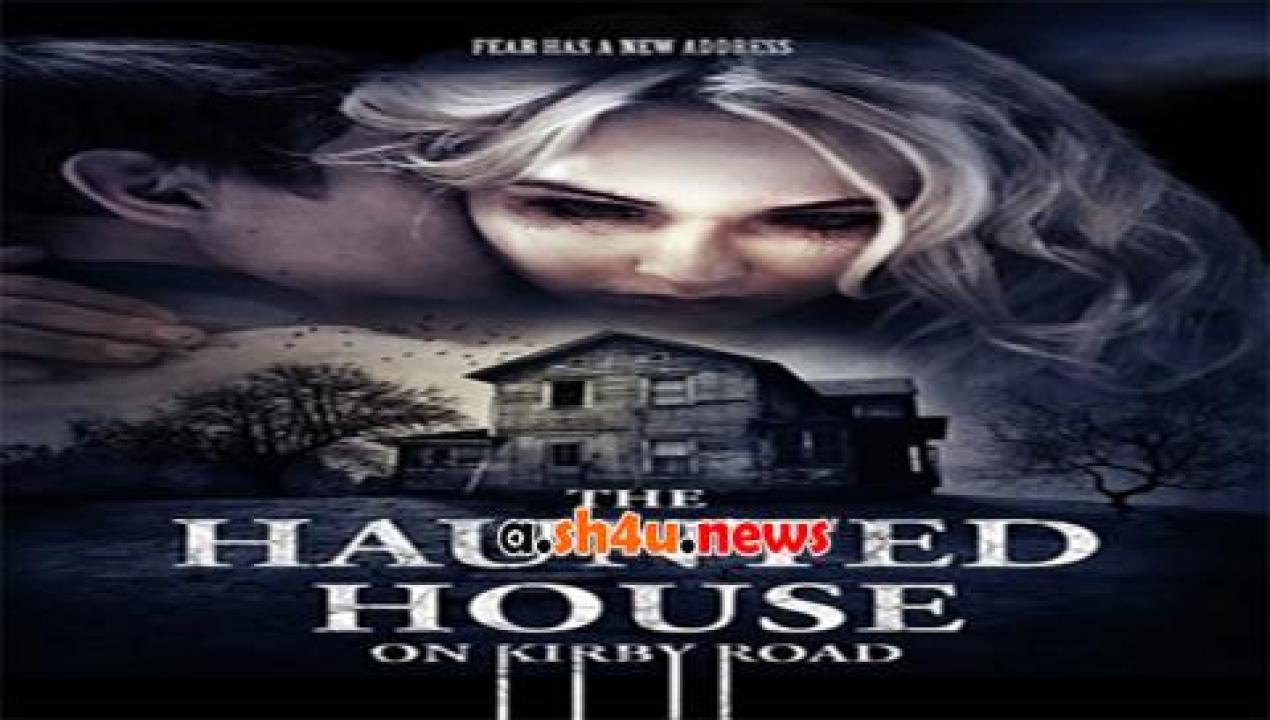 فيلم The Haunted House on Kirby Road 2016 مترجم - HD