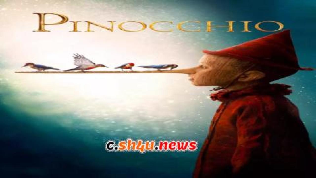 فيلم Pinocchio 2019 مترجم - HD