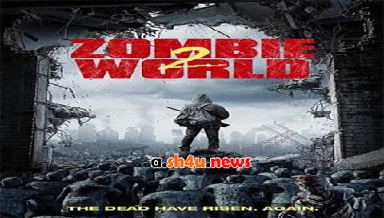 فيلم Zombie World 2 2018 مترجم - HD