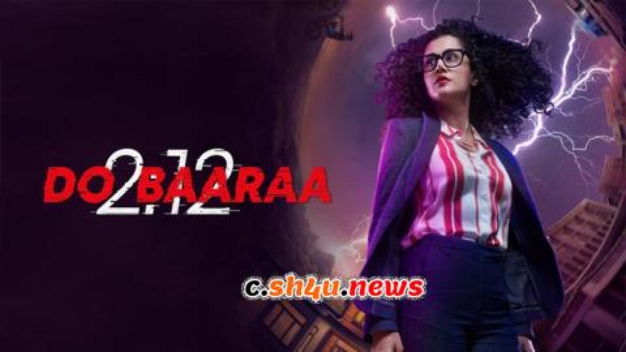 فيلم Dobaaraa 2022 مترجم - HD