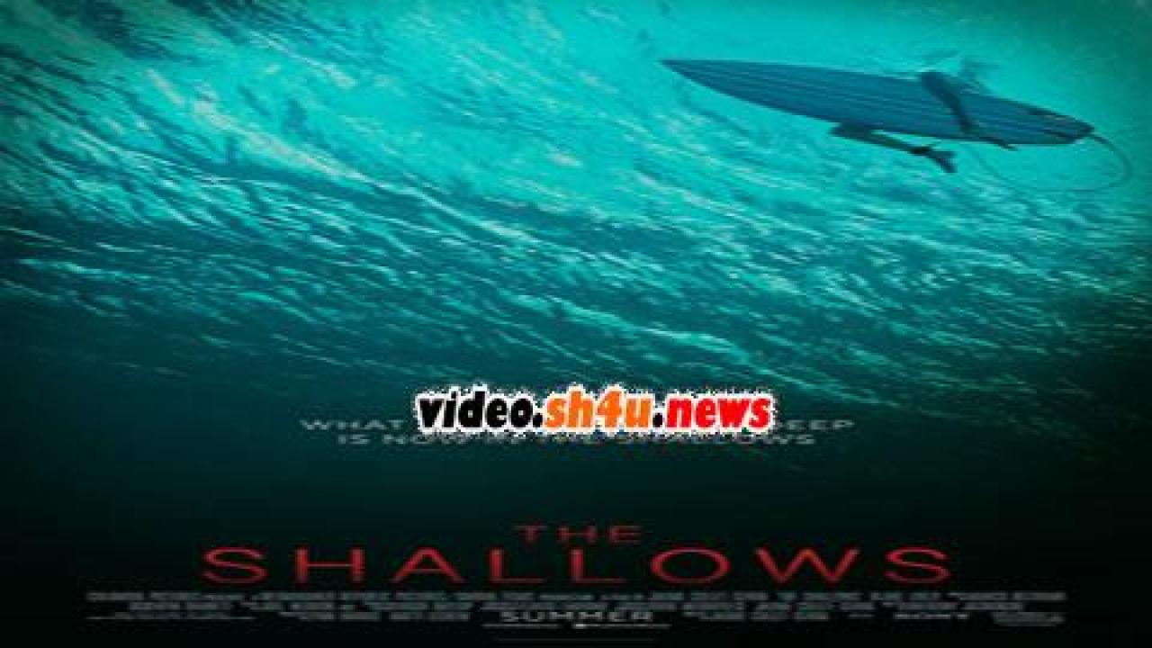 فيلم The Shallows 2016 مترجم - HD