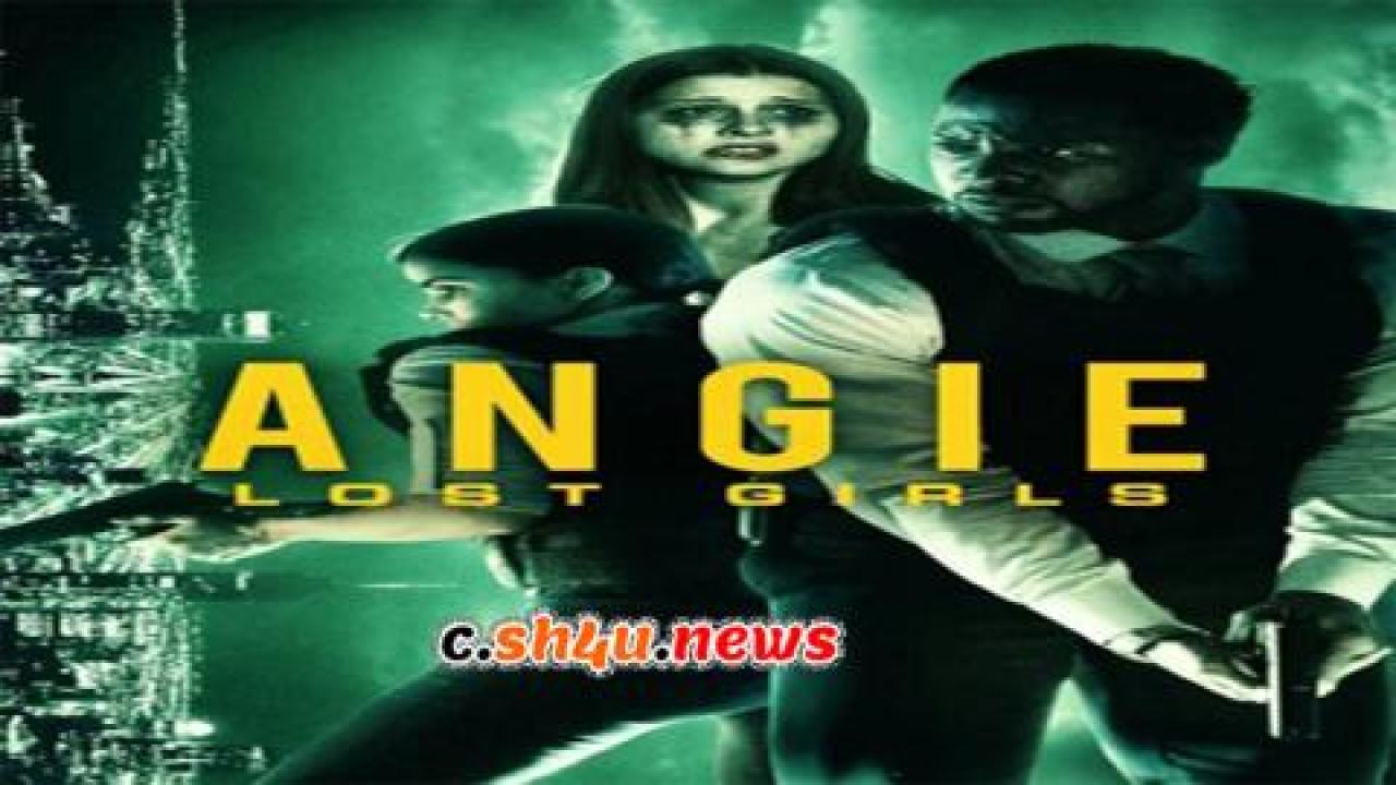 فيلم Angie Lost Girls 2020 مترجم - HD