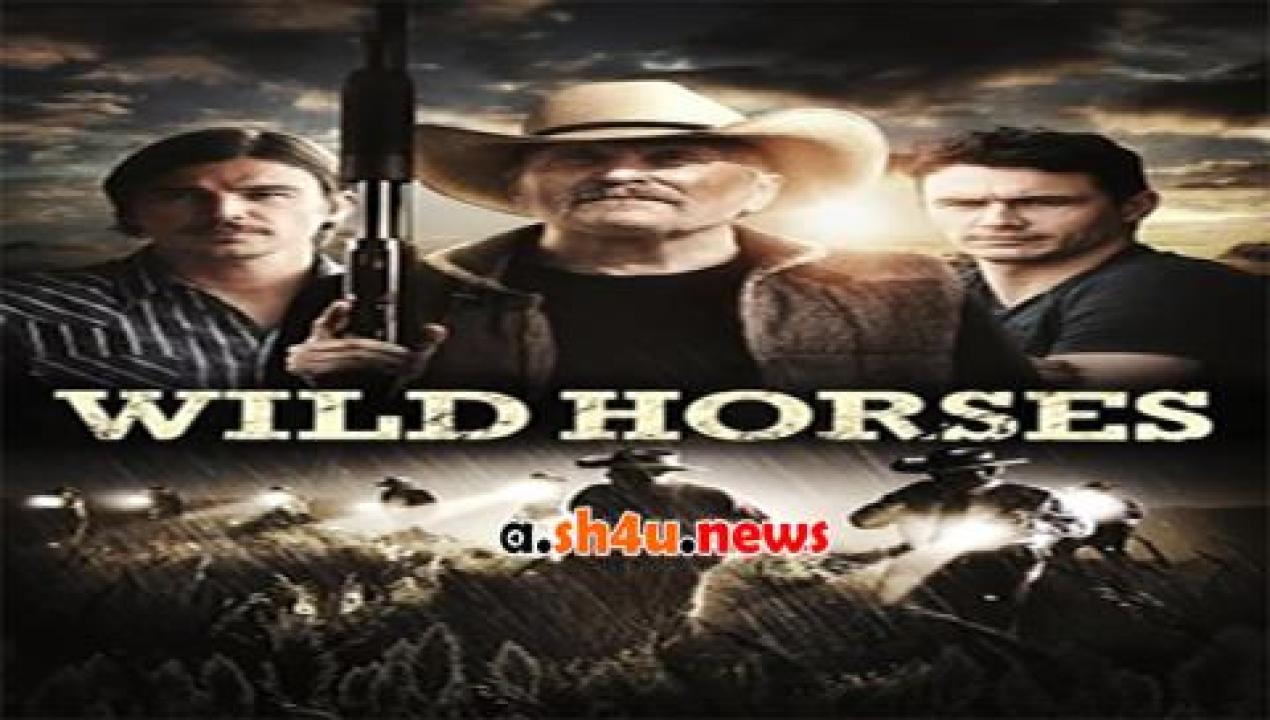 فيلم Wild Horses 2015 مترجم - HD