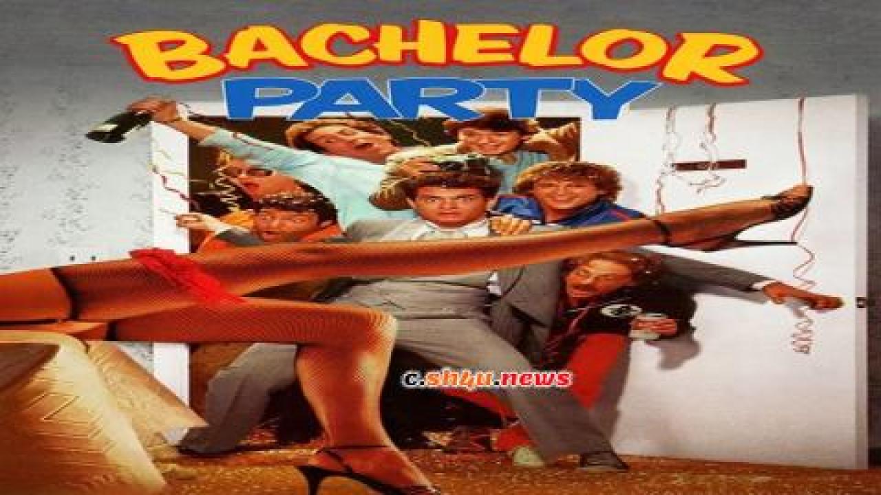 فيلم Bachelor Party 1984 مترجم - HD