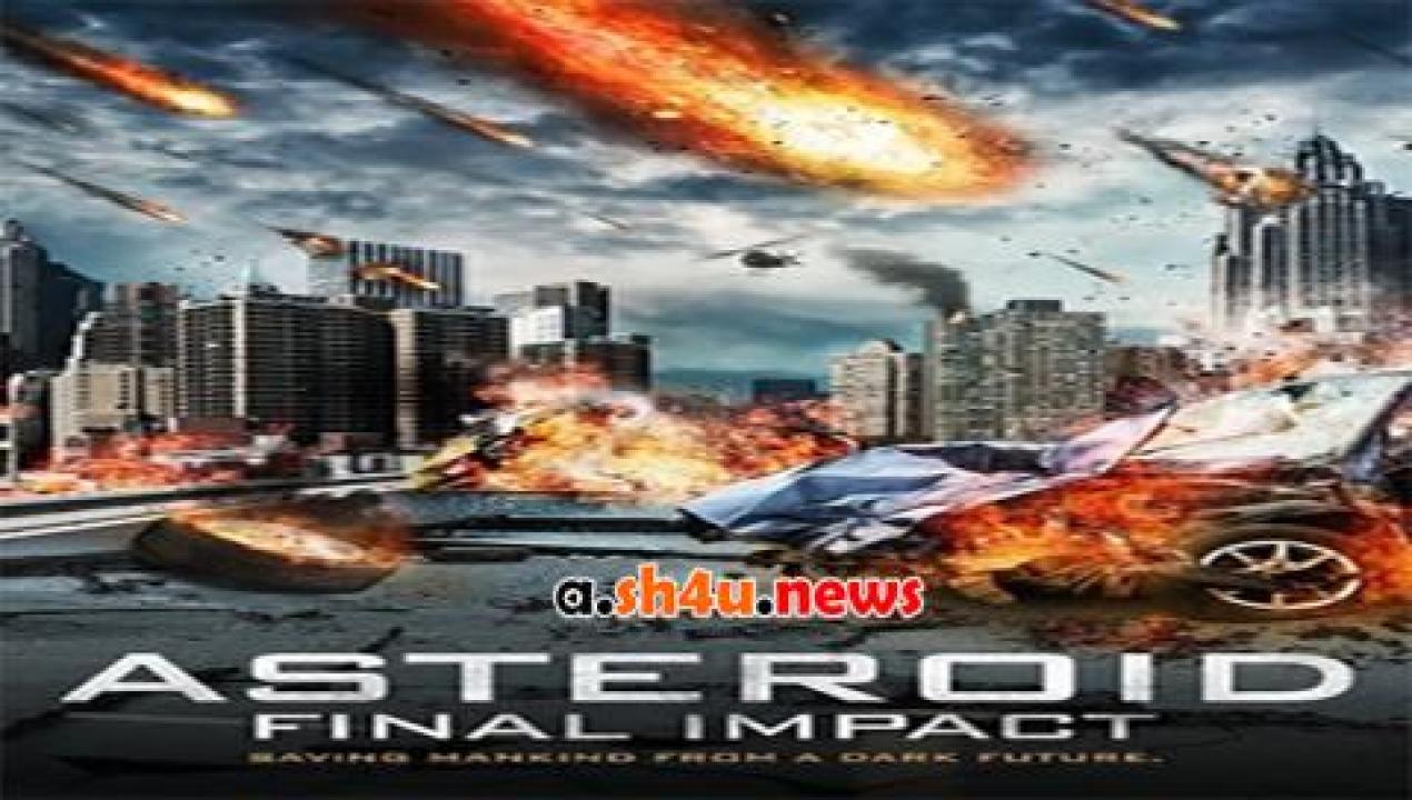 فيلم Asteroid Final Impact 2015 مترجم - HD