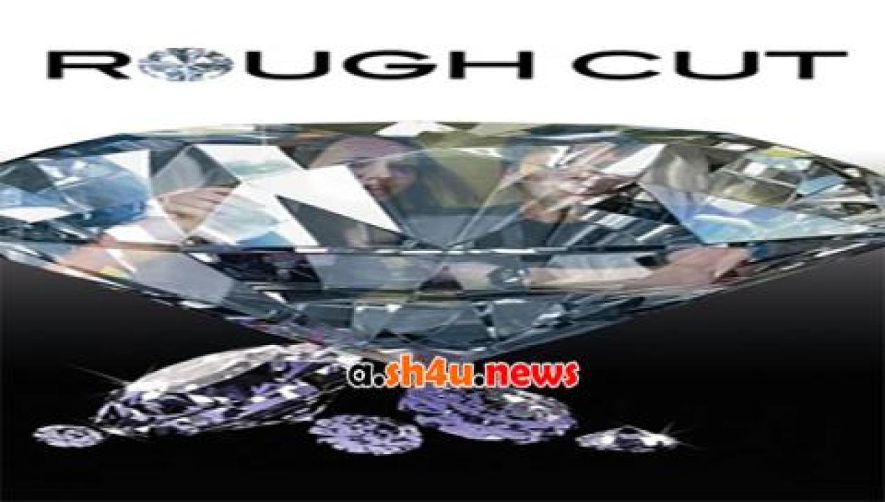 فيلم Rough Cut 2015 مترجم - HD