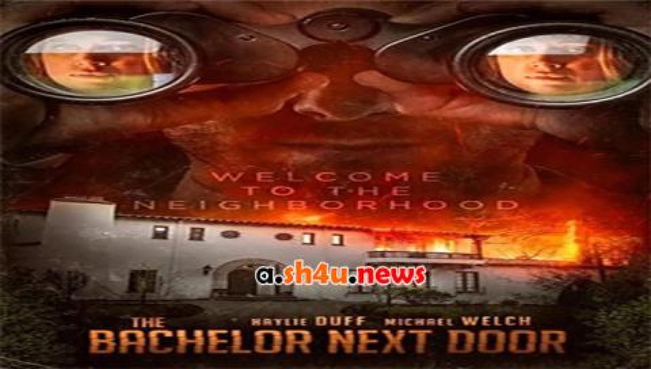 فيلم The Bachelor Next Door 2018 مترجم - HD