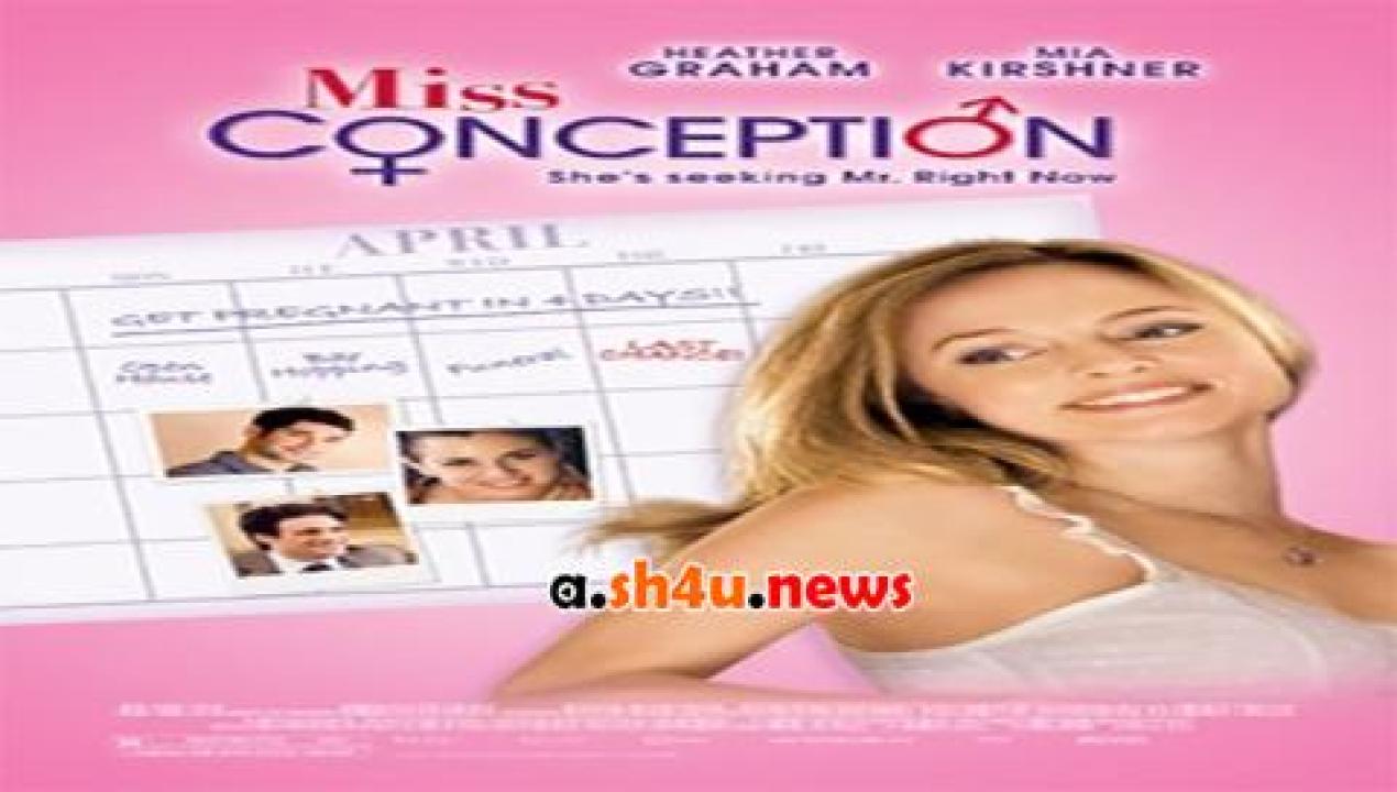 فيلم Miss Conception 2008 مترجم - HD