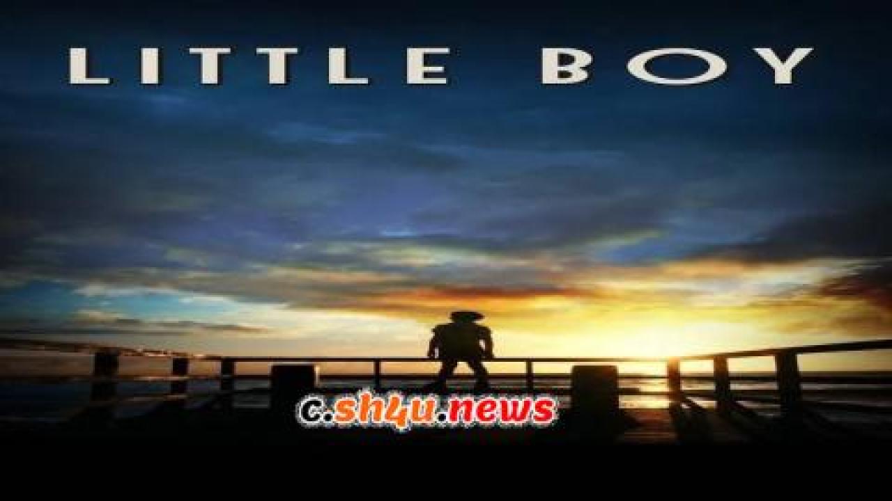 فيلم Little Boy 2015 مترجم - HD