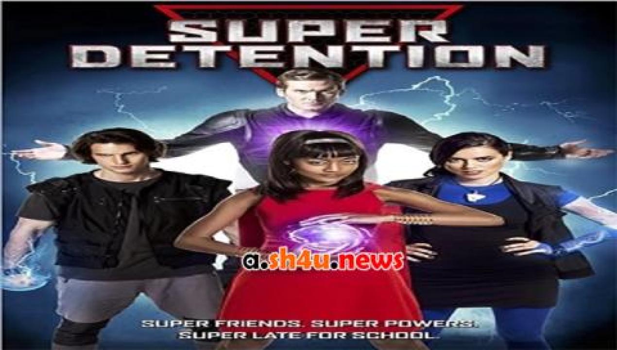 فيلم Super Detention 2016 مترجم - HD