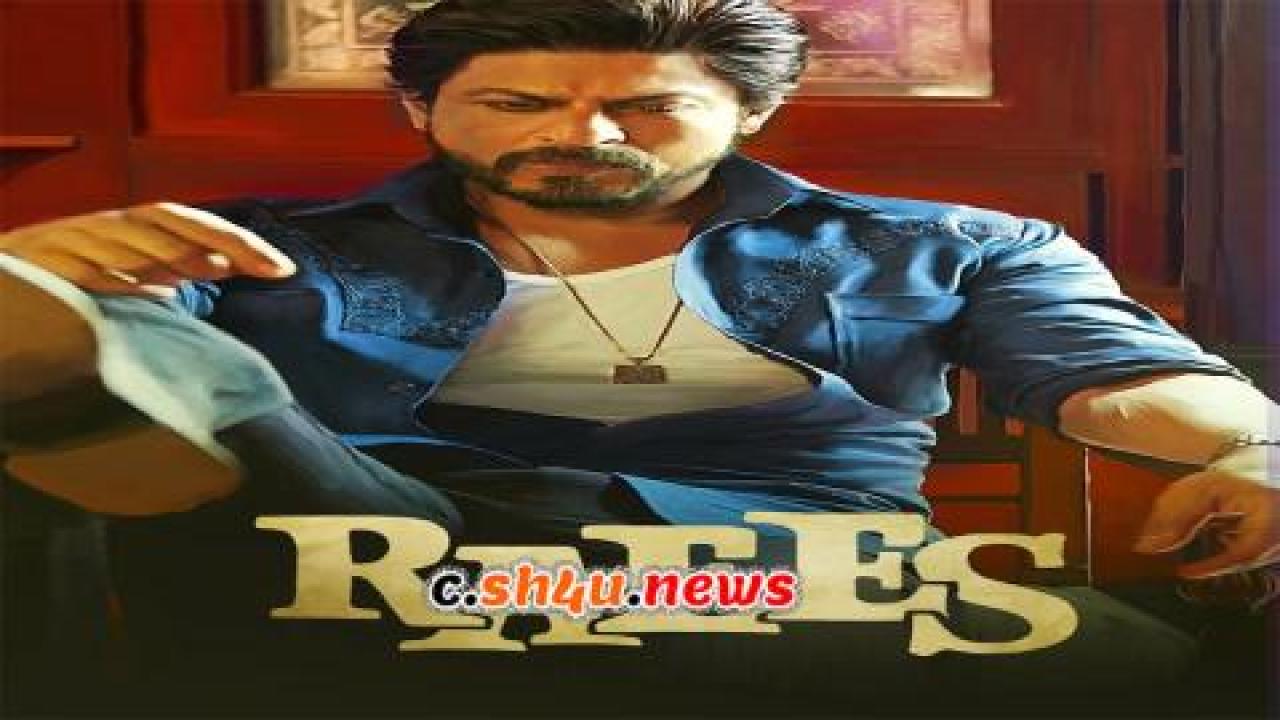 فيلم Raees 2017 مترجم - HD