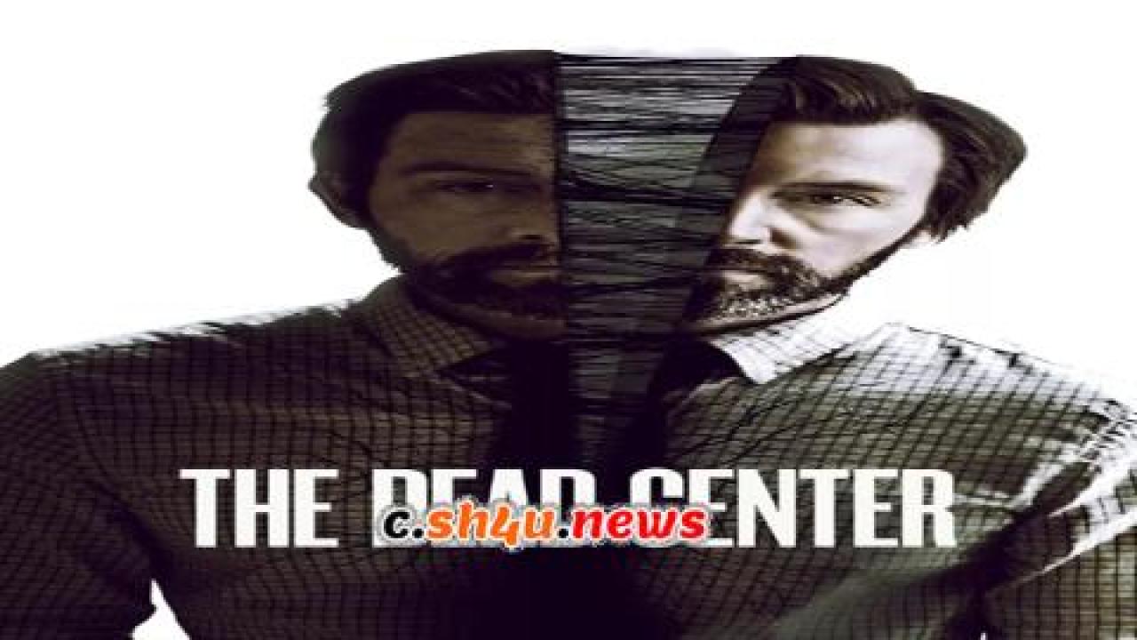 فيلم The Dead Center 2018 مترجم - HD