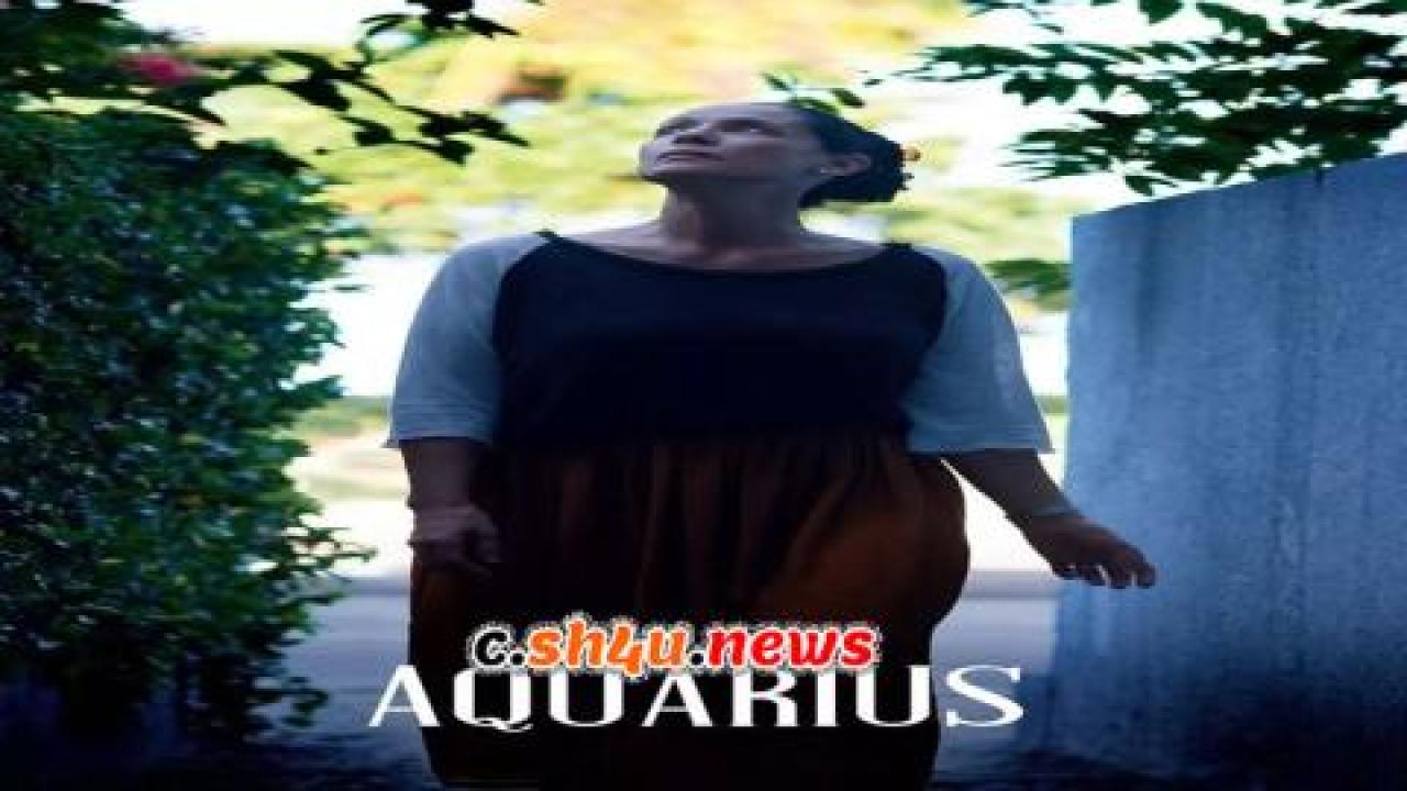 فيلم Aquarius 2016 مترجم - HD