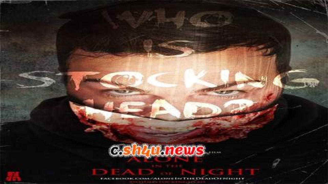 فيلم Alone in the Dead of Night 2017 مترجم - HD