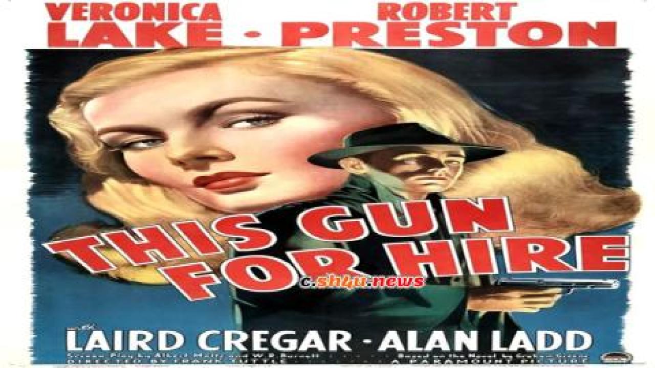 فيلم This Gun for Hire 1942 مترجم - HD