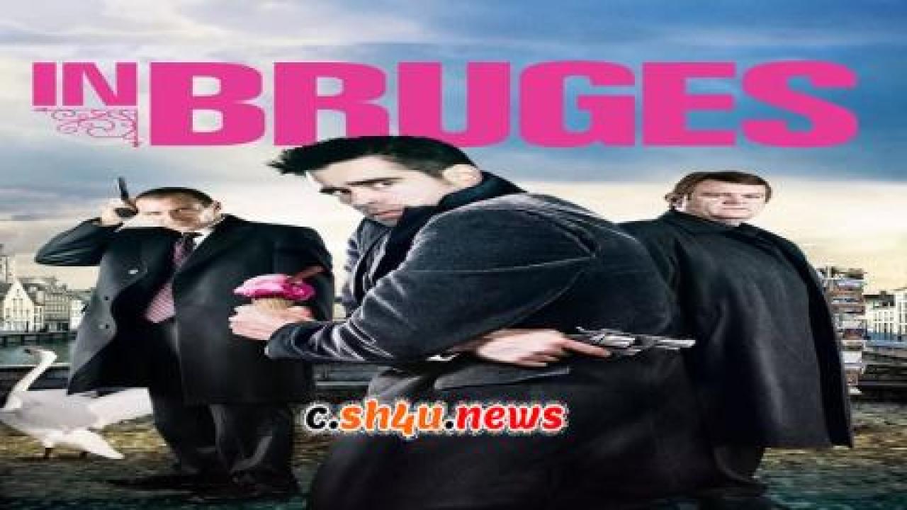 فيلم In Bruges 2008 مترجم - HD