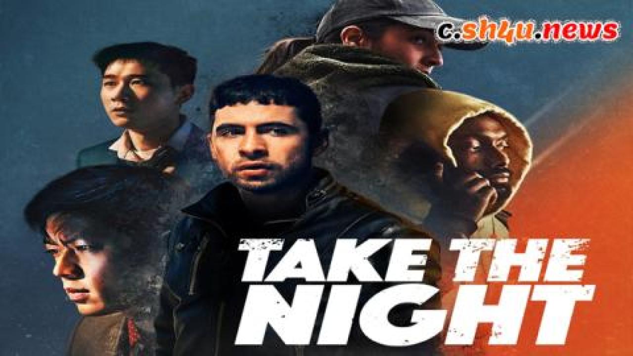 فيلم Take the Night 2022 مترجم - HD