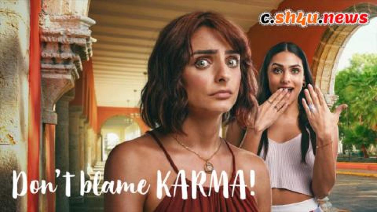 فيلم Don’t Blame Karma! 2022 مترجم - HD