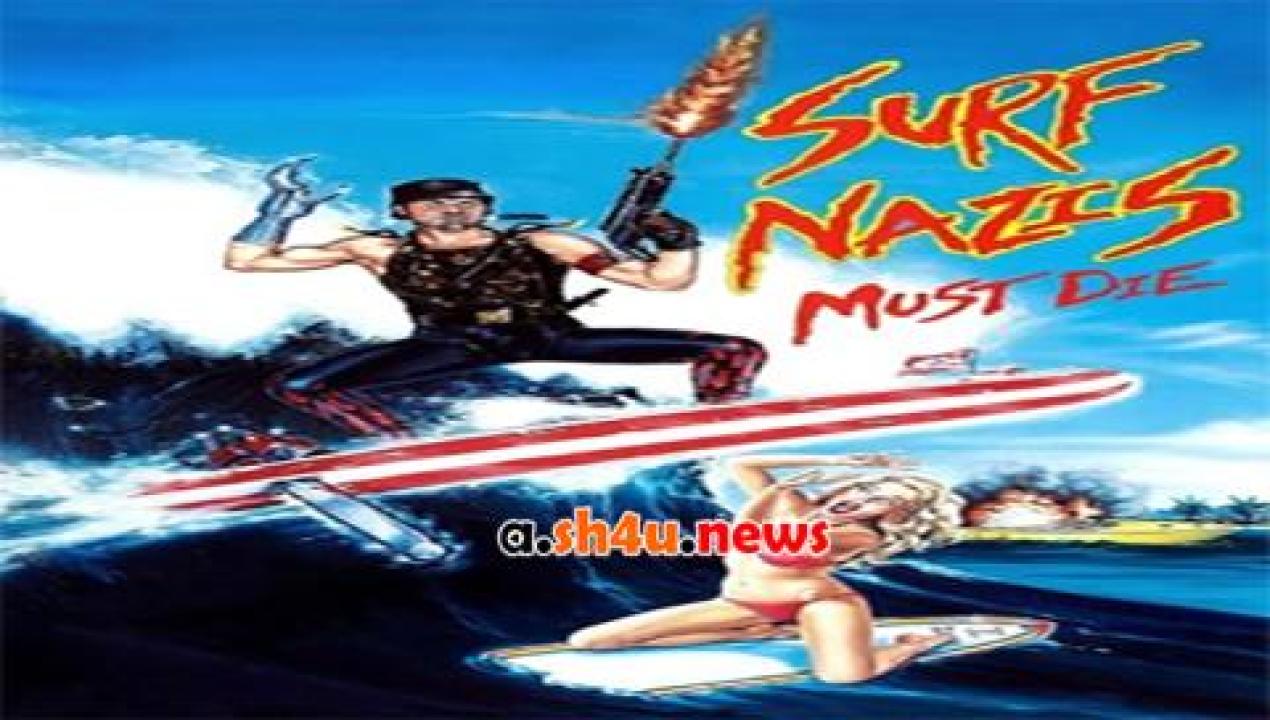 فيلم Surf Nazis Must Die 1987 مترجم - HD