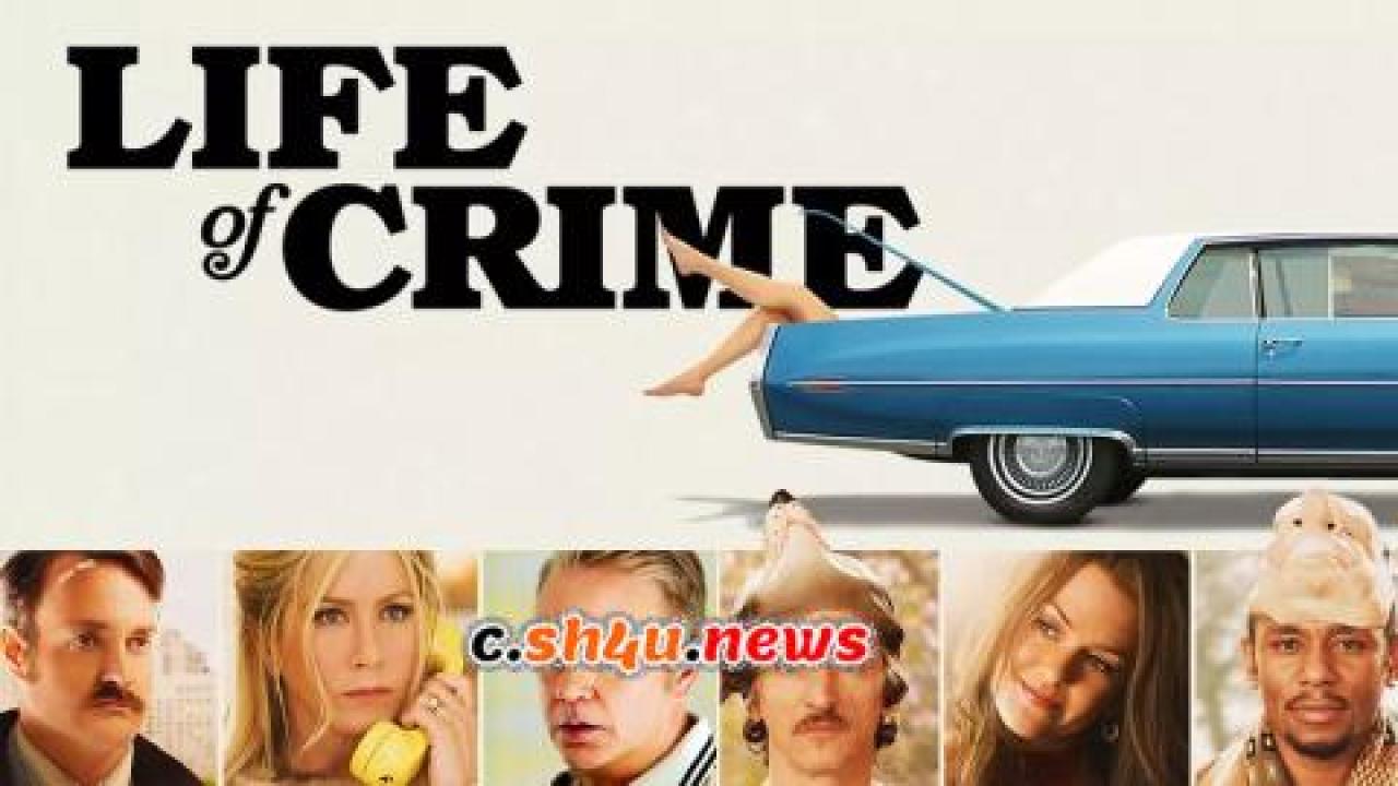 فيلم Life of Crime 2013 مترجم - HD