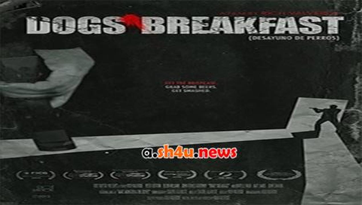 فيلم Dogs Breakfast 2015 مترجم - HD